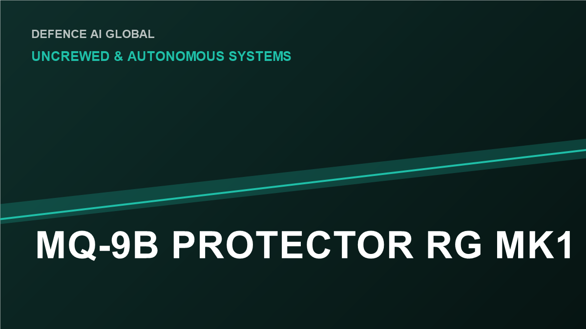MQ-9B Protector RG Mk1: The RAF’s New Armed Reaper Successor